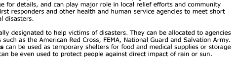 Emergency & Disaster Relief  Whether a disaster happens locally or nationally - like the Hurricane Katrina event, Quick Store Containers are  easy to deploy, visit our assembly page for details, and can play major role in local relief efforts and community
 responses. We are able to work with first responders and other health and human service agencies to meet short  and long-term needs of victims of local disasters.  Quick Store Containers are specifically designated to help victims of disasters. They can be allocated to agencies  that directly respond to victims’ needs such
as the American Red Cross, FEMA, National Guard and Salvation Army. For instance, Quick Store Containers can be used as temporary shelters for food and medical supplies or storage  of reclaimed personal property; they can be even used to protect people against direct impact of rain or sun.  For expert advice regarding your
emergency demands, contact us here, or give us a call at 1-800-354-9046 